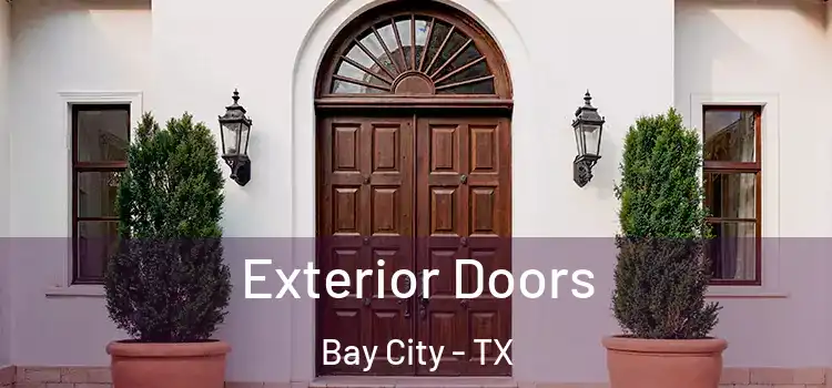  Exterior Doors Bay City - TX