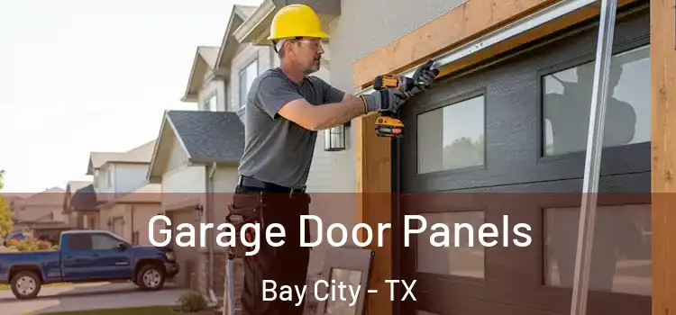  Garage Door Panels Bay City - TX
