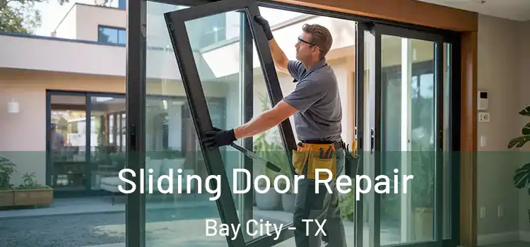 Sliding Door Repair Bay City - TX